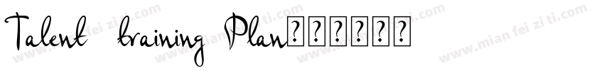 Talent   training  Plan字体转换